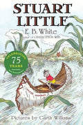 Stuart Little: 75th Anniversary Edition by E. B. White