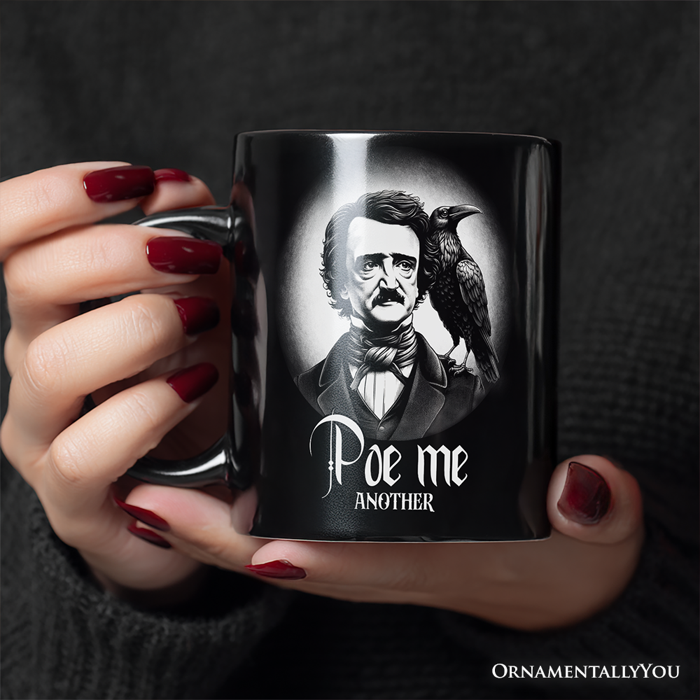 Edgar Allan "Poe Me Another" Mug