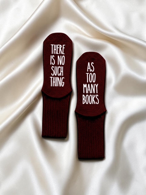 "There is No Such Thing... As Too Many Books" Women's Socks for Readers: Burgundy