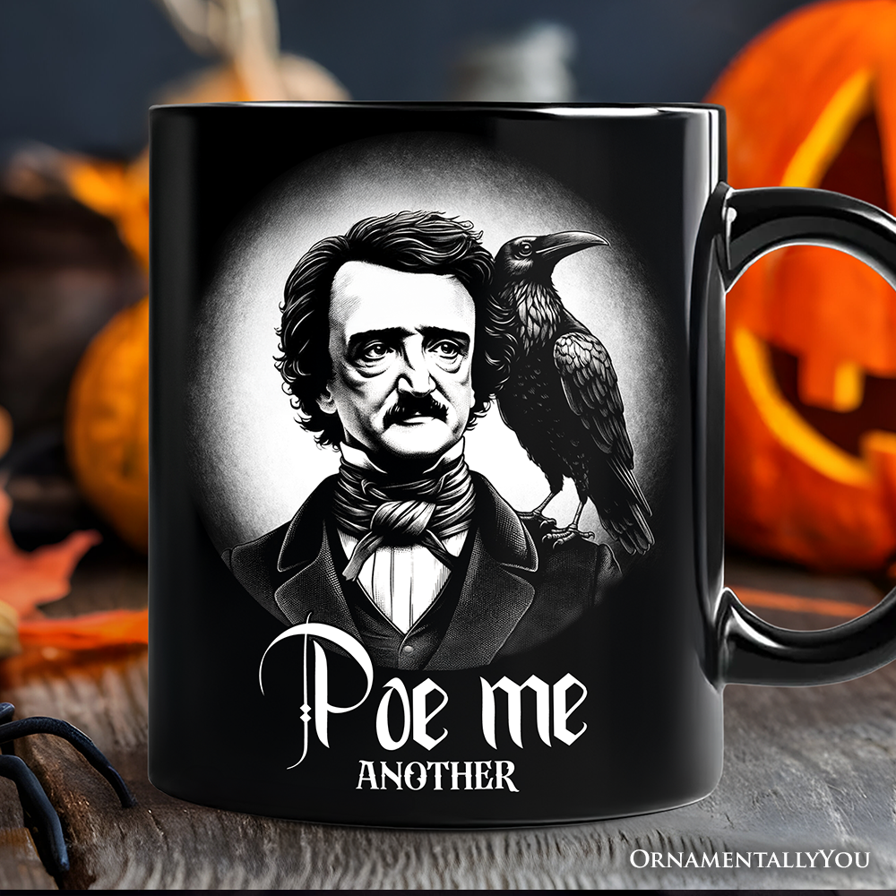Black mug with image of Edgar Allen Poe and a raven on his shoulder reading "Poe Me Another." 
